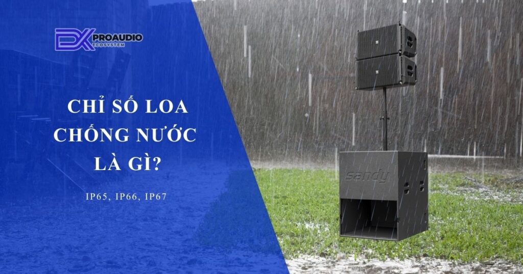 chỉ số loa chống nước là gì?